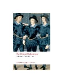 Love's Labour's Lost: The Oxford Shakespeare - 9780199536818