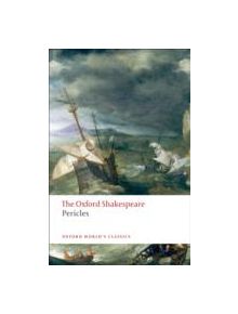 Pericles: The Oxford Shakespeare - 9780199536832