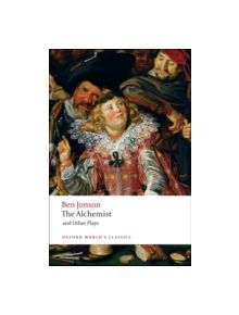 The Alchemist and Other Plays - 9780199537310