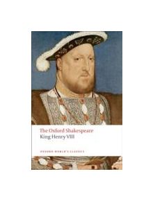 King Henry VIII: The Oxford Shakespeare - 9780199537433