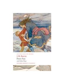 Peter Pan and Other Plays - 9780199537839