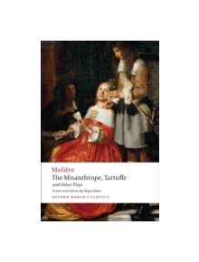 The Misanthrope, Tartuffe, and Other Plays - 9780199540181