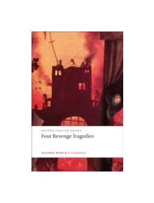 Four Revenge Tragedies - 9780199540532