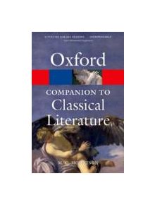 The Oxford Companion to Classical Literature - 9780199548552