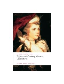 Eighteenth-Century Women Dramatists - 9780199554812