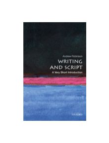 Writing and Script: A Very Short Introduction - 9780199567782