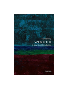 Weather: A Very Short Introduction - 9780199571314