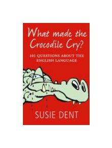 What Made The Crocodile Cry? - 9780199574155