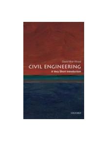 Civil Engineering: A Very Short Introduction - 9780199578634