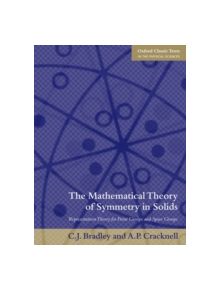 The Mathematical Theory of Symmetry in Solids - 9780199582587