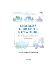 Charles Dickens's Networks - 9780199644193