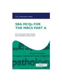 SBA MCQs for the MRCS Part A - 9780199645633