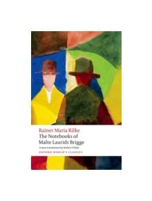 The Notebooks of Malte Laurids Brigge - 9780199646036