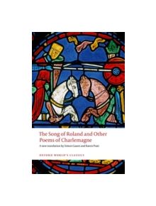 The Song of Roland and Other Poems of Charlemagne - 9780199655540