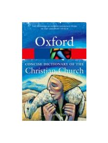 The Concise Oxford Dictionary of the Christian Church - 9780199659623