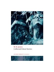 Collected Ghost Stories - 9780199674893