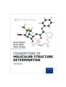 Foundations of Molecular Structure Determination - 9780199689446