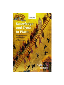 Knowledge and Truth in Plato - 9780199693658