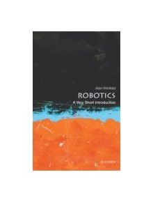 Robotics: A Very Short Introduction - 9780199695980