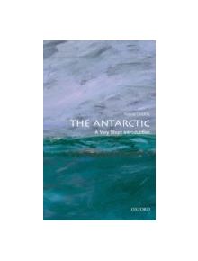 The Antarctic: A Very Short Introduction - 9780199697687