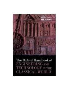 The Oxford Handbook of Engineering and Technology in the Classical World - 9780199734856