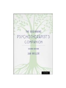 The Beginning Psychotherapist's Companion - 9780199931651