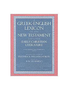 A Greek-English Lexicon of the New Testament and Other Early Christian Literature - 9780226039336