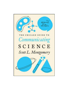 Chicago Guide to Communicating Science - 9780226144504