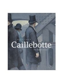 Gustave Caillebotte - 9780226263557