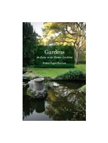 Gardens - 9780226317892