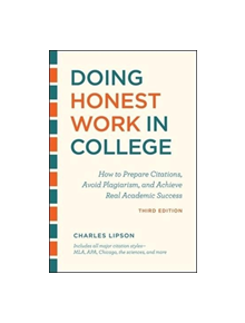 Doing Honest Work in College, Third Edition - 9780226430744