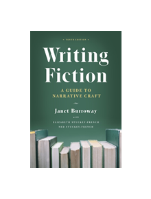 Writing Fiction, Tenth Edition - 9780226616698