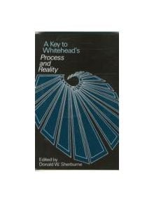 A Key to Whitehead's "Process and Reality" - 9780226752938