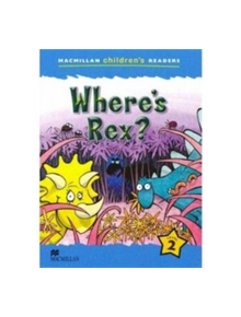 Macmillan Children's Reader Where's Rex? International Level 2 - 9780230010109