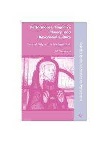 Performance, Cognitive Theory, and Devotional Culture - 9780230103191