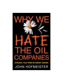 Why We Hate the Oil Companies - 9780230115941