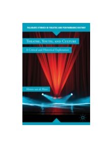 Theatre, Youth, and Culture - 9780230120198