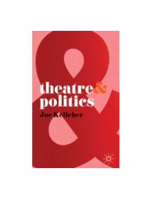 Theatre and Politics - 9780230205239