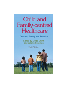 Child and Family-Centred Healthcare - 690186 - 9780230205963