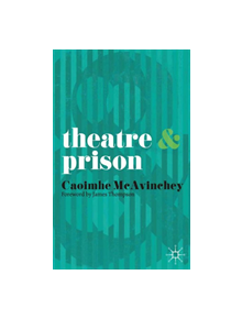 Theatre and Prison - 9780230247932