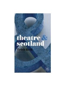 Theatre and Scotland - 9780230292611