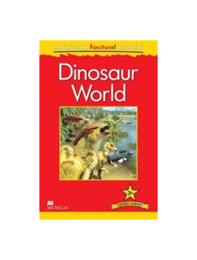 Macmillan Factual Readers: Dinosaur World - 9780230432192