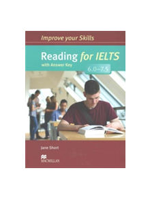 Improve Your Skills: Reading for IELTS 6.0-7.5 Student's Book with key - 9780230463356