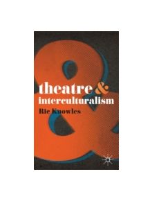 Theatre and Interculturalism - 9780230575486