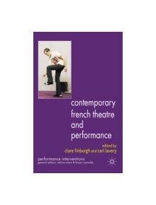 Contemporary French Theatre and Performance - 9780230580510