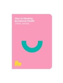 How to Develop Emotional Health - 9780230771710