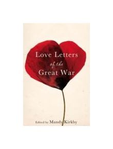 Love Letters of the Great War - 9780230772830