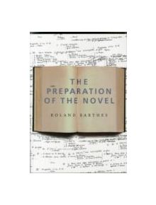 The Preparation of the Novel - 9780231136150