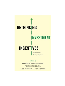 Rethinking Investment Incentives - 9780231172981