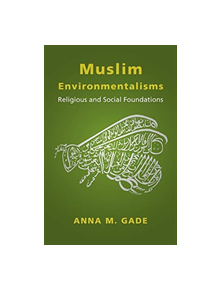 Muslim Environmentalisms - 9780231191050